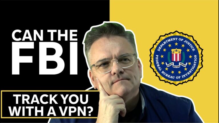 Can the FBI find you if you use a VPN?