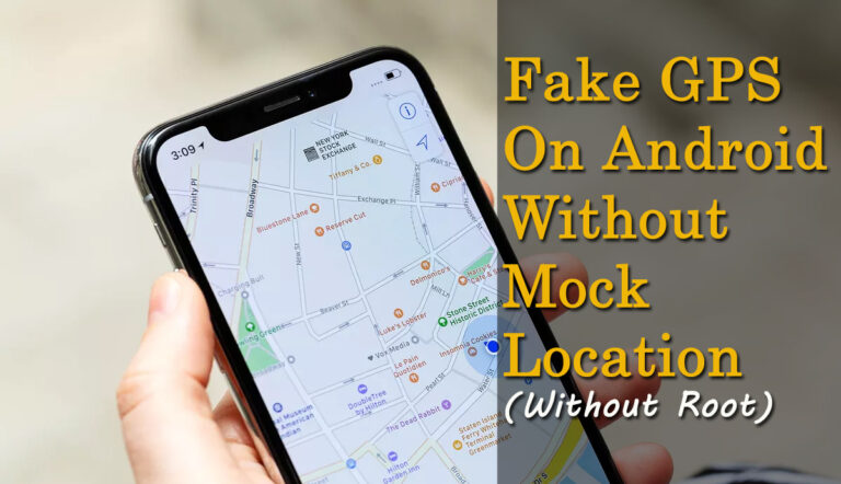 How can I use fake GPS on Android without mock location?