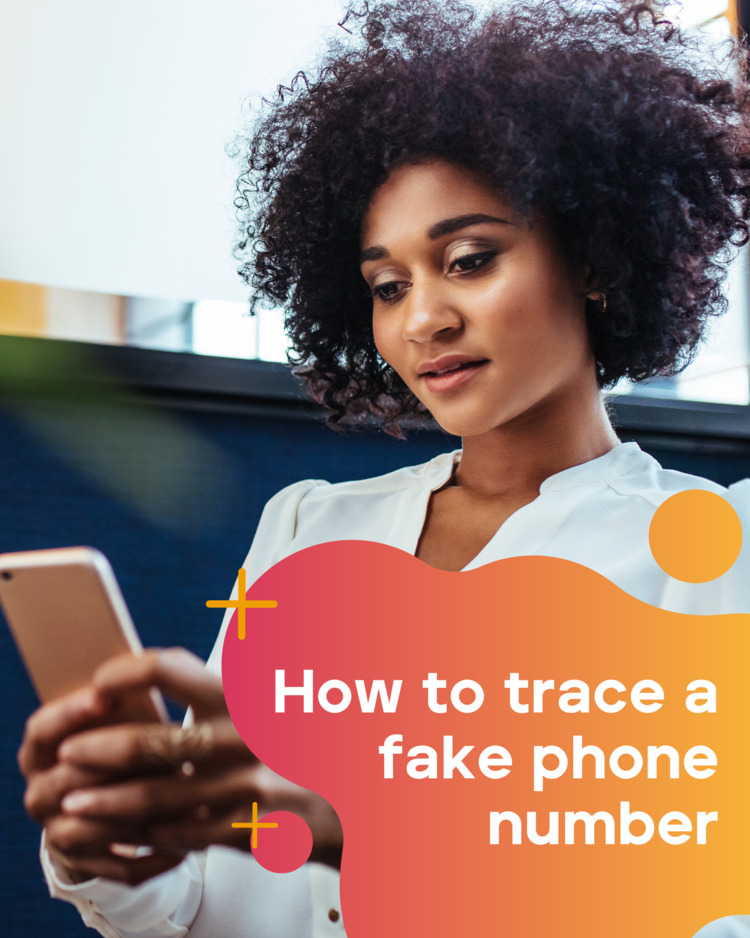 how-do-i-find-out-the-real-phone-number-to-a-fake-phone-number-the