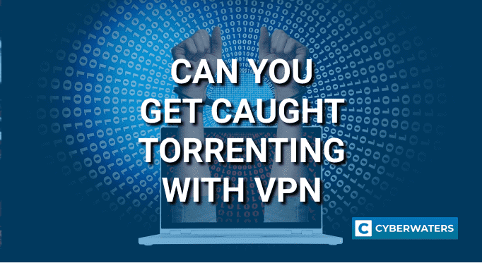 How do VPN users get caught?