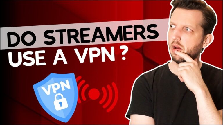 Do most streamers use a VPN?