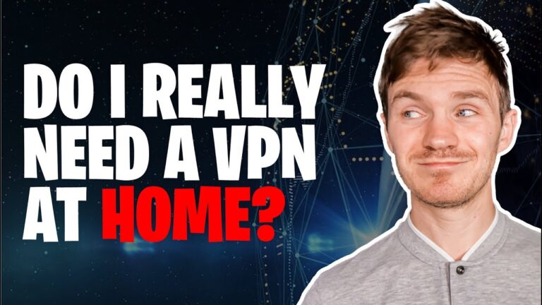 Do you really need a VPN for your home?