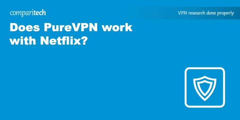 Does PureVPN work with Netflix?