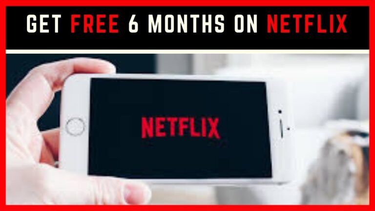 How do I get 6 months free Netflix?