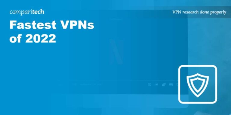 Which is the safest and fastest VPN?