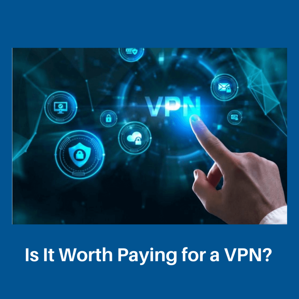 Is It Worth Paying For A VPN? — The Daily VPN