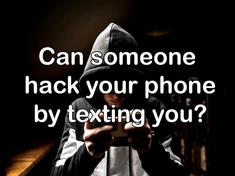 Can someone hack your phone by just texting you?