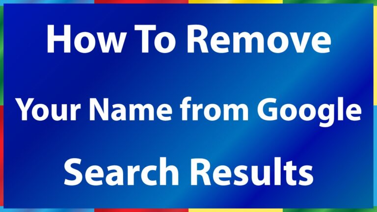 How do I remove my name from Google search for free?