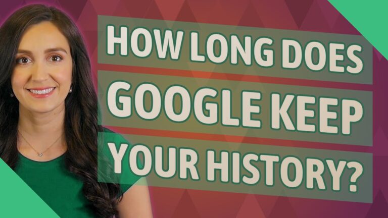 How long does Google keep history?