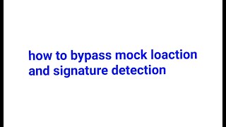 How to bypass mock location detection?