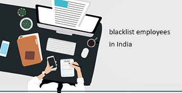 Can HR blacklist you in India?