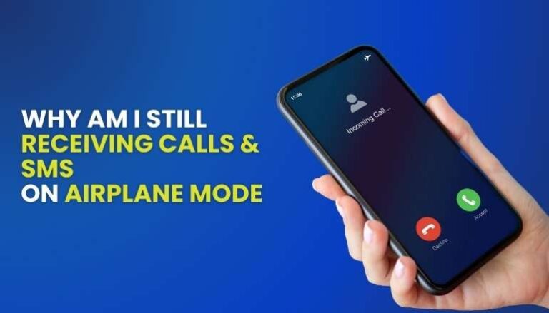 Why are calls still coming through on airplane mode?