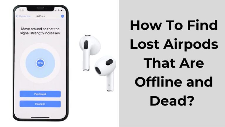 How do you find AirPods if they are offline?