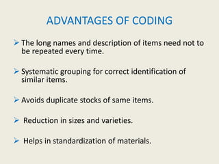 What is the advantage of code system?