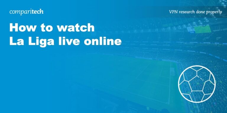 How can I watch La Liga with VPN for free?